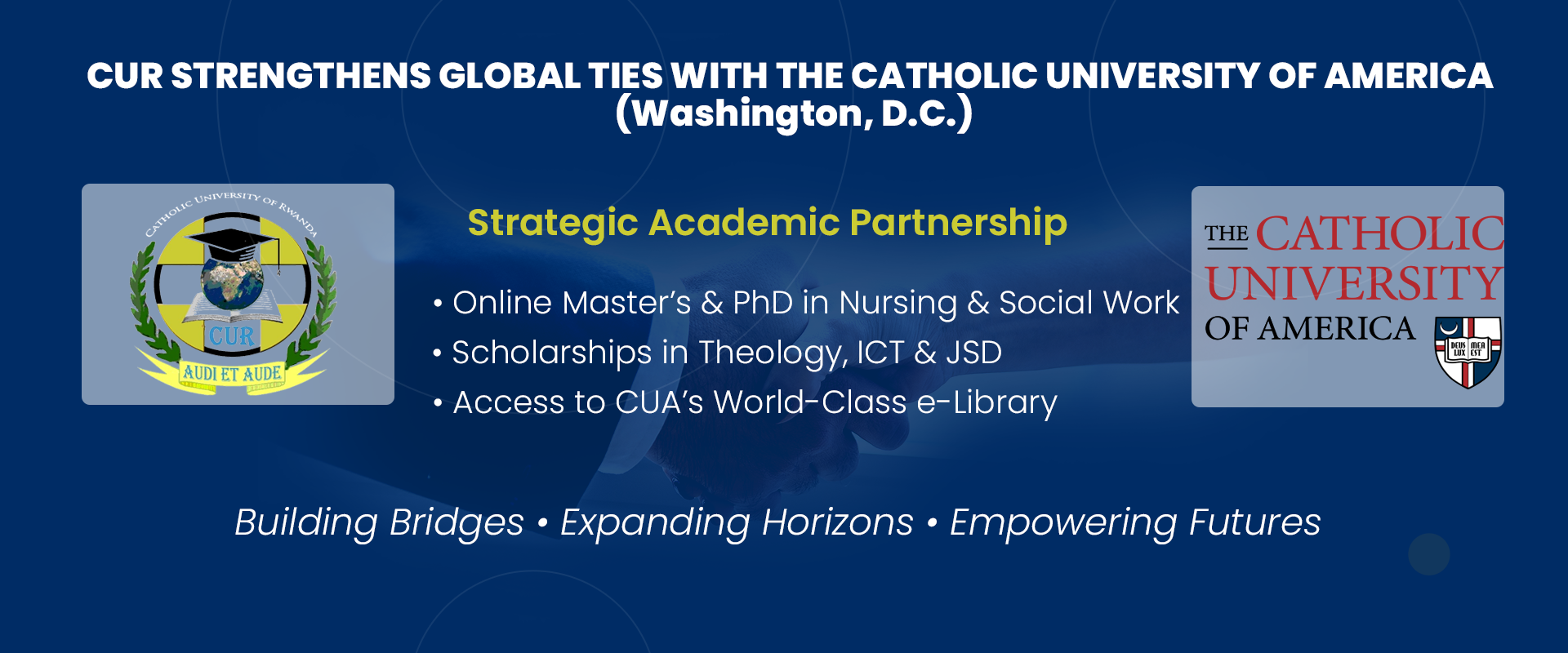 CUR STRENGTHENS GLOBAL TIES WITH THE CATHOLIC UNIVERSITY OF AMERICA (Washington, D.C.)